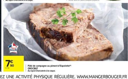 MANCAS  7?0  Lek  Paté de campagne au piment d'Espelette OROCBAT  Au rayon Charcuterie à la coupe.