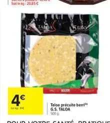 4  lokg: bc  talda  stato  taloa précuite berri g.s. taloa  500g