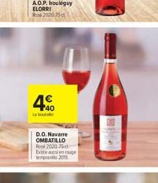 A.O.P. Irouléguy ELORRI Rose 2020.75  40  La boule  D.O. Navarre OMBATILLO Rosé 2020.75 Existe aussi en rouge temprano 2019.