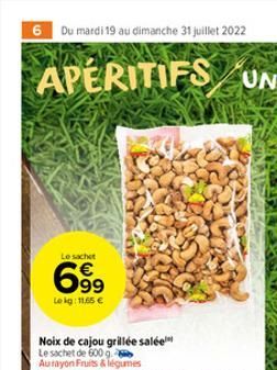 Le sachet  699    Le kg: 11,65   Noix de cajou grillée salée Le sachet de 600 g Aurayon Fruits & légumes