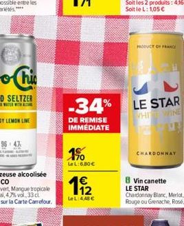 -34%  DE REMISE IMMÉDIATE  170  Le L: 6,80  1  11/22  Le L: 4,48   PRODUCT OF FRANCE  LE STAR WHITE WINE 9  CHARDONNAY  B Vin canette LE STAR