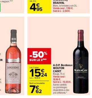 LANGUEDOC  4.95    -50%  SUR LE 2  Les 2 pour  1524  LeL: 1036   Soit La bouteille  7%2  MOUTON CADE