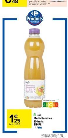 1/25    LeL: 125   H Produits  Carrefour  Kin DERALES RUCHTEN  NUTRI-SCORE  8 Jus Multivitamines 10 fruits SIMPL  1L
