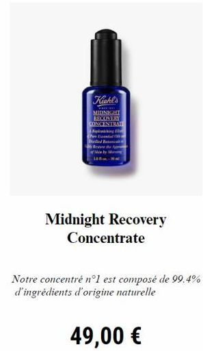 Kiehl's  PARE ON MIDNIGHT RECOVERY CONCENTRAL  inching Chestial O  Bed Bei  Resine e in by M  Midnight Recovery  Concentrate  Notre concentré n°1 est composé de 99.4% d'ingrédients d'origine naturelle offre sur Kiehl's