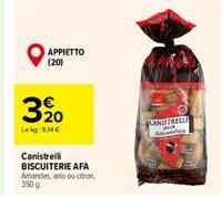 3?0  Leig: RMC  APPIETTO (20)  Canistrelli  BISCUITERIE AFA Amandes, anis ou citron 350 g  ANISTRELLE  aik AMER