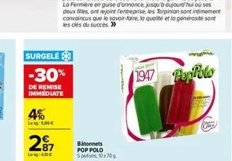 surgelé  -30%  de remise immédiate  4%  lekg: 5.06  27  lekg: 4,10   bátonnets pop polo 5 perfums, 10x70 g  1947  poppolo