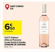 650  Labout  SAINT-CHAMAS (13)  A.O.P. Coteaux d'Aix-en-Provence Cuvée Sainte Colombe DOMAINE DE SURIANE  Rose, 75 d.  POUR