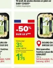 meat  -50%  sur le 2  vendused  3%  leg 1167  te po  nature  bourg-en-bresse (01)  miniquenelles fraiches nature bio giraudet 300 g  seit les 2 produits :5,25 solek: 8.75