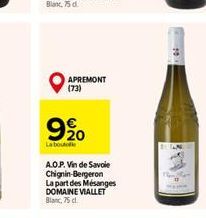 APREMONT (73)  920  La boutolle  A.O.P. Vin de Savoie Chignin-Bergeron  La part des Mésanges DOMAINE VIALLET Blanc, 75d  10