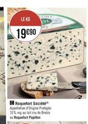 LE KG  1990  C Roquefort Société Appellation d'Origine Protégée 31% mg au lait cru de Brebis ou Roquefort Papillon