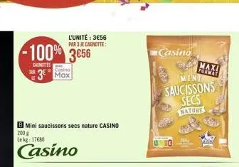 -100% 3056  cainittes 3?  sur  b mini saucissons secs nature casino  200 g lekg: 17680  casino  l'unité: 356 par 3 je cagnotte:  casino  casino  saucissons secs  nature  max  forma