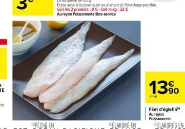 13%  lekg  filet d'églefin au rayon poissonnerie