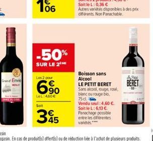 Grand Envic  06  -50%  SUR LE 2  Les 2 pour    90  LeL: 4,60  Soit  345  Autres variétés disponibles à des prix différents. Non Panachable.  Boisson sans Alcool  LE PETIT BERET Sans alcool, rouge, r