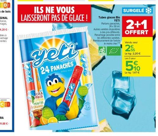 Der  COLA FRAISE CITRON  MENTHE ORANGE  ILS NE VOUS  LAISSERONT PAS DE GLACE!  yeti  24 PANACHES  SPP (4  E  WINES  8  Yeti  Tubes glaces Bio  YETI  Parfums panachés,  24 x 50 ml  Autres variétés disp