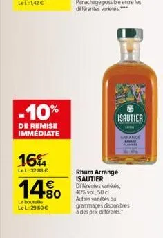 -10%  de remise immédiate  164  le l: 32,88   14%  la boutolle le l: 29,60   rhum arrangé isautier  isautier  14041  arrange banare fla  différentes variétés, 40% vol., 50 cl autres variétés ou gram