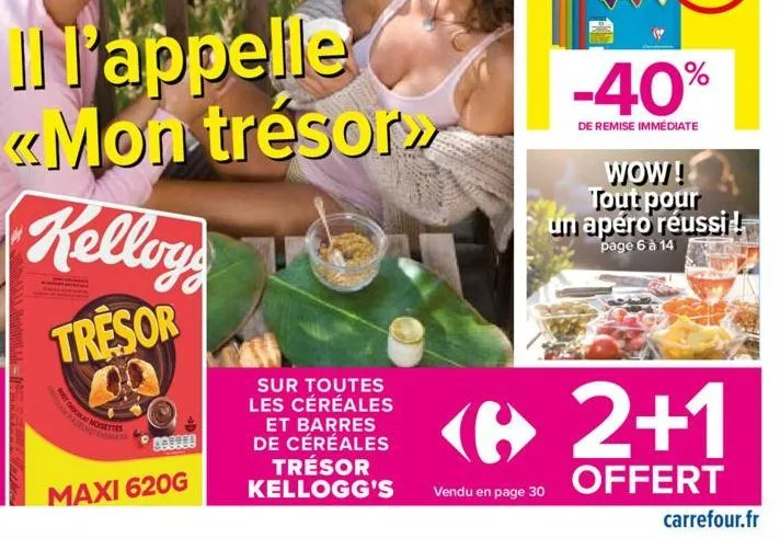 in'appelle «mon trésor  kellog  tresor  axa matoltak  out chocolat nosettes  amazing  do!  maxi 620g  sur toutes les céréales et barres de céréales trésor kellogg's  vendu en page 30  -40%  de remise