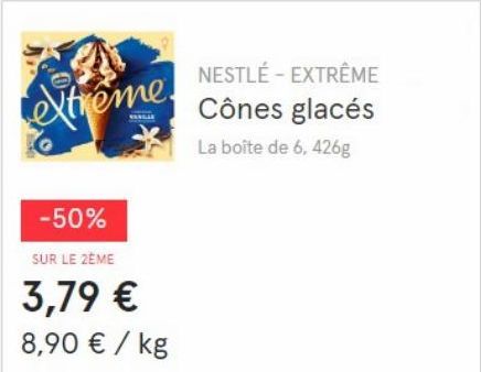 Extreme  -50%  SUR LE ZEME  3,79 € 8,90 € / kg  NESTLÉ - EXTRÊME  Cônes glacés  La boîte de 6, 426g   offre sur Monoprix