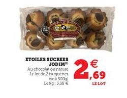 JANVIER  CHEVING  ETOILES SUCREES  JODIM  Au chocolat ou nature Le lot de 2 barquettes (soit 500g) Le kg 5,38   2  LE LOT