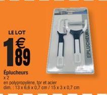 LE LOT    89  Éplucheurs  x2 en polypropylène, tor et acier dim.: 13 x 6,6 x 0,7 cm/15 x 3 x 0,7 cm  EPLUCHEURS