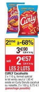 FORMAT  Park  Curl  DON  soit  FORMAT SPECIAL  2ème à-68% 390 2 57  8,86  le kg  5,84  lek  LES 2 LOTS  Curly