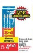 8+4 GRATUITES 4 brosses OFFERTES  440  F  0,37 LA BROSSE À DENTS  Brosses à dents Extra clean medium COLGATE +43 dente offertes