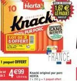 1 paquet offert  le lot  de 3  99 knacki original purpor certa  2x350+1 paquet offert  pute  1,67  le paquet  nur  sans nitrite  france