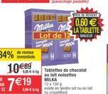 de remise  1089 719  ANCH  Milka Lot de  mo  moi  FRESATE  0,60 LA TABLETTE  Tablettes de chocolat au lait noisettes  MILKA 12 100g  exte en endret o