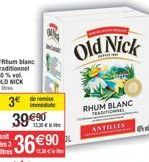 3  tres  39 ?0  11  3690  de remise  Old Nick  RHUM BLANC RADITIONNEL  ANTILLES  land