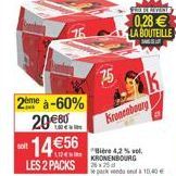 2ème à-60%  20 1456  LES 2 PACKS  75  Kreacabourg  FROX DE REVISTE  0,28  LA BOUTEILLE  SANT  KRONENBOURG e park venda seda 10,40 