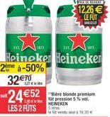 2452  LES 2 FUTS  Heineken Heineken  2ème à-50%  32  BL  "Bière blonde premium fit pression 5% vol. HEINEKEN  FREELT  12,26  LE FUT  1871