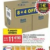 4 paquets offerts  11 90  8+4 off  ben's angla  frie revest  1 le paquet  riz à la méditerranéenne  8x250+4 paquets carry a  a clean et roman  ben's