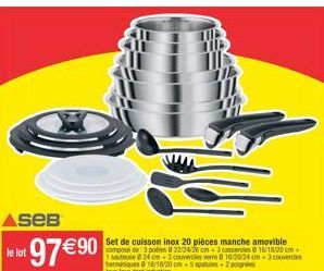 ASEB  le lot  lot 9790  Set de cuisson inox 20 pièces manche amovible composé de 3 polles @ 22/24/26 cm 3 casseries@16/18/20 cm+ 1 sauteuse 0 24 cm+3 couvercles verre 0 16/20/24 cm+3 couvercles herme