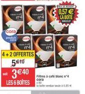 cora  produit  m4  soll  5€10  3€40  LES 6 BOITES  mº4  4+2 OFFERTES  F  m4  m4  FRECHOS  0,57 €  LA BOITE க  FR  Cora  m4  Filtres à café blanc 4 cora  la bolte vendue seule 0.85€ 