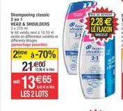 Shampooing classic 201  HEAD & SHOULDERS 3270  le loendusel 10.50 €  extendinte arts ge (che poss  2ème à-70% 21.00  13 €65  LES 2 LOTS  solt  wo  Swedky  2-1 