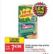 6 éponges OFFERTES  7€99  Gre  0,40€  14+6 L'EPONGE GRATUITES  M  Gratte-éponge stop-graisse SPONTEX x144ponges offerte 