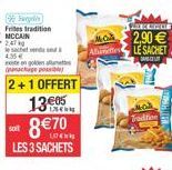 Surg Frites tradition  soit  13€05  8 €70  LON  LES 3 SACHETS  MO  A  Tradition 