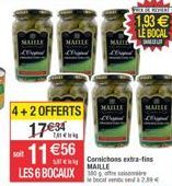 MAILLE  4+2 OFFERTS  17€34 TRIENN 11 €56  LES 6 BOCAUX  MAILLE  MAILLE  Cornichons extra-fin MAILLE le bocal vend  ser  IN WHITE  1,93 € LE BOCAL  MAILLE 