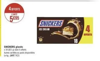 4 offerts  lunite  5695  snickers glacés x 18 (821 g) dont 4 offerts  autres variétés ou poids disponibles lekg: 36857625  snickers  ice cream  18  offents