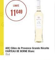 LUNITE  1149  PERE  AOC Côtes de Provence Grande Récolte CHÂTEAU DE BERNE Blanc 75 cl