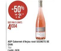 -50% 2E  SOIT PAR 2 L'UNITÉ:  404  AOP Cabernet d'Anjou rosé SECRETS DE CHAI  75cl  L'unité: 539