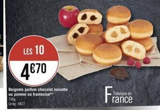 LES 10  470  Beignets parfum chocolat noisette ou pomme ou framboise  750g  Le kg: 627  Fra  Fabriqué en  rance