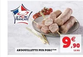 le porc français  andouillette pur porc***    9,90