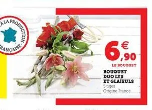 production    6,90  le bouquet  bouquet duo lys et glaïeuls 5 tiges origine france