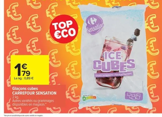        199  79 le kg: 0,89   "voir prix et caractéristiques des autres vétés en magasin  eco sensation    glaçons cubes carrefour sensation 2 kg. autres variétés ou grammages disponibles en maga