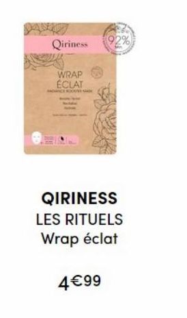Qiriness  WRAP ÉCLAT  92%  QIRINESS LES RITUELS  Wrap éclat  4€99  offre sur Marionnaud