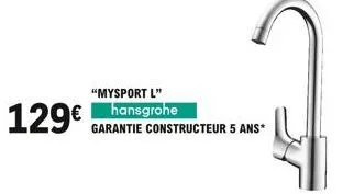 "mysport l"  129 hansgrohe  garantie constructeur 5 ans*