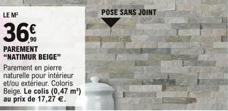 LE M  36  PAREMENT "NATIMUR BEIGE"  POSE SANS JOINT