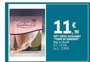 TERRE  GARRIGUE  "Kost  110    ,90  IGP CÔTES CATALANES "TERRE DE GARRIGUE" Bag In Box? 5 L. 12,5%. Le L: 2,38 