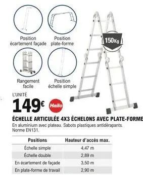 do  position  position écartement façade plate-forme  do  position échelle simple  seen  se  rangement facile  l'unité  149 hailo  échelle articulée 4x3 échelons avec plate-forme en aluminium avec pl