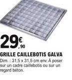 29.0  GRILLE CAILLEBOTIS GALVA Dim.: 31,5 x 31,5 cm env. A poser sur un cadre caillebotis ou sur un regard béton.